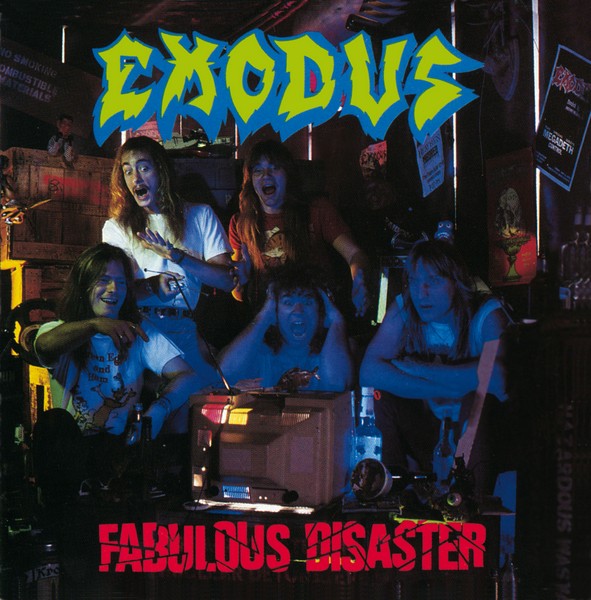 Exodus - Fabulous Disaster.